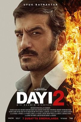 Dayı: Bir Adamın Hikayesi 2 2025 电影 海报